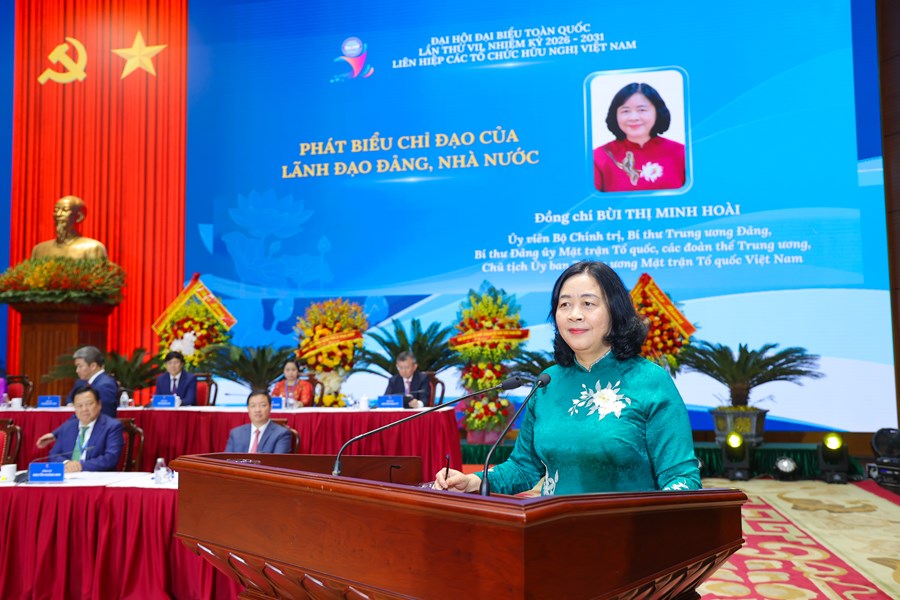 Phát biểu của Chủ tịch Uỷ ban Trung ương MTTQ Bùi Thị Minh Hoài tại Đại hội đại biểu toàn quốc Liên hiệp các tổ chức hữu nghị Việt Nam